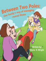 Between Two Poles: One Family's Way of Managing Mental Illness