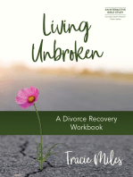 Living Unbroken - Includes Seven-Session Video Series: A Divorce Recovery Workbook