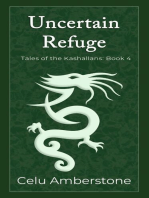 Uncertain Refuge: Tales of the Kashallans, #4