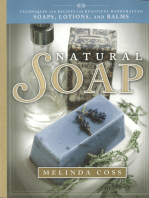 Natural Soap: Techniques and Recipes for Beautiful Handcrafted Soaps, Lotions and Balms