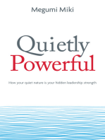 Quietly Powerful: How your quiet nature is your hidden leadership strength