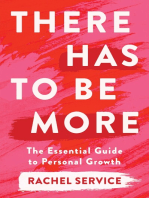 There Has To Be More: The Essential Guide To Personal Growth