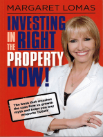 Investing in the Right Property Now!: The book that smashes the cash flow vs growth myth and helps you buy property today