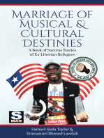 Marriage of Musical & Cultural Destinies: A Book of Success Stories of Ex-Liberian Refugees