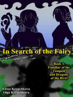 In Search of the Fairy. Book 3. Familiar of the Tempest and Dragons of the River