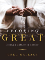 Becoming Great: Loving A Culture In Conflict