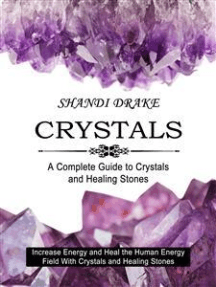 The Crystal Magic Spell Book: A Beginner's Guide For Healing, Love