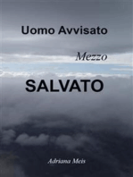 Uomo avvisato, mezzo salvato