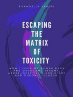 Escaping The Matrix Of Toxicity