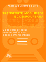 Transporte, Mobilidade e Coesão Urbana: o papel das estações metroferroviárias na cidade contemporânea
