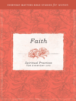 Faith: Spiritual Practices for Everyday Life