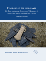 Fragments of the Bronze Age: The Destruction and Deposition of Metalwork in South-West Britain and its Wider Context
