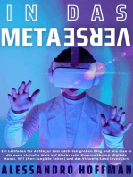 In Das Metaverse - Ein Leitfaden für Einsteiger in die neue Welt und wie man in die neue virtuelle Welt von Blockchain, Kryptowährung, digitaler Kunst, NFT und virtuellem Land investiert