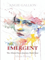 Emergent: Alison Rising: The Alison Hayes Journey, #4