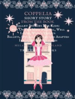 Coppelia Short Story From The Book Ballet Stories For Kids: Five of the Most Magical, Well Loved, World Famous Ballets, Specially Chosen and Adapted Into Children's Stories