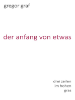 der anfang von etwas: drei zeilen im hohen gras
