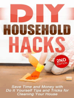 DIY Household Hacks: Save Time and Money with Do-It-Yourself Tips and Tricks for Cleaning Your House