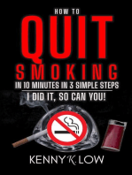 How To Quit Smoking In 10 Minutes In 3 Simple Steps – I Did It, So Can You!