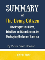 Summary of The Dying Citizen by Victor Davis Hanson :How Progressive Elites, Tribalism, and Globalization Are Destroying the Idea of America