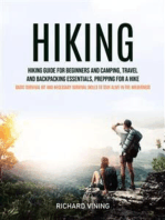 Hiking: Hiking Guide for Beginners and Camping, Travel and Backpacking Essentials, Prepping for a Hike (Basic Survival Kit and Necessary Survival Skills to Stay Alive in the Wilderness)