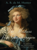 The Mistress from Chandernagore: The child bride who achieved eminence in Napoleon’s empire