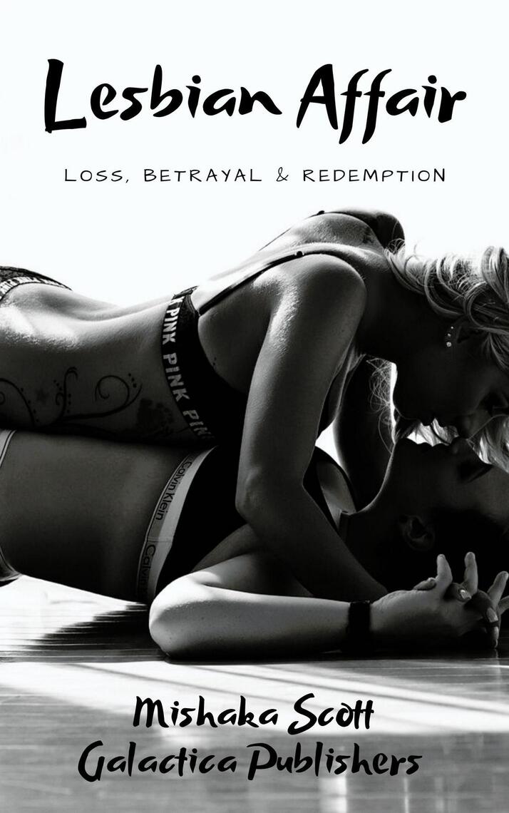 Lesbian Affair Loss, Betrayal and Redemption by Mishaka Scott image