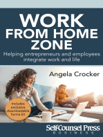 Work From Home Zone: Helping Entrepreneurs and Employees Integrate Work and Life
