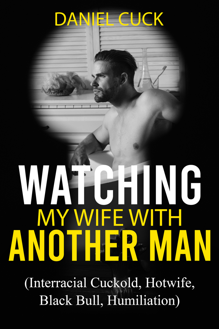 Watching My Wife with Another Man by Daniel Cuck image
