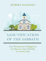 Sanctification of the Sabbath: The Permanent Obligation to Observe the Sabbath or Lord's Day