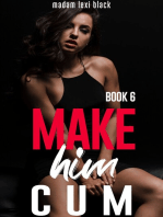 Make Him Cum (Book 6)