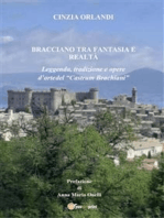 Bracciano tra realtà e fantasia. Leggenda, tradizione e opere d'arte del Castrum Brachiani