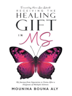 Receiving the Healing Gift in MS: My Journey from Separation to Union After a Diagnosis of Multiple Sclerosis