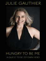 Hungry To Be Me: A Quest To Be My Own Hero