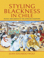 Styling Blackness in Chile: Music and Dance in the African Diaspora