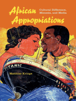 African Appropriations: Cultural Difference, Mimesis, and Media