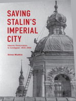 Saving Stalin's Imperial City: Historic Preservation in Leningrad, 1930–1950