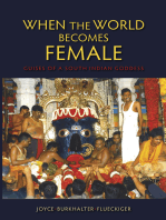 When the World Becomes Female: Guises of a South Indian Goddess