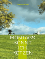 Montags könnt ich kotzen: Sprüche, Lebensweisheiten & Fotografien zum Nachdenken