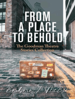 From a Place to Behold: The Goodman Theatre Stories Collection