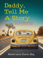 Daddy, Tell Me A Story: The Life and Legacy of Activist and Attorney John M. Clark