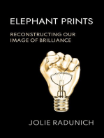 Elephant Prints: Reconstructing Our Image of Brilliance