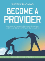 Become a Provider: Overcome Tragedy, Become Stronger, and Serve Others Without Getting Burned Out