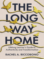 The Long Way Home: Lifelong Learner's Guide to Authenticity and Transformation