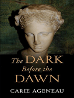The Dark Before the Dawn