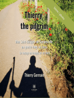 Thierry the pilgrim: Mon Saint-Jacques-de-Compostelle en quatre-vingt-jours