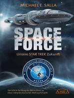 SPACE FORCE. UNSERE STAR TREK ZUKUNFT: Der kühne Aufstieg der Menschheit zu einer interplanetarischen Weltraummacht