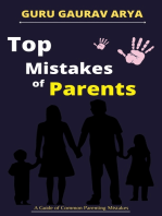 Top Mistakes of Parents: A Guide of Common Parenting Mistakes