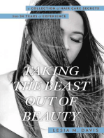 Taking the Beast Out of Beauty: A Collection of Hair Care Secrets from 34 Years of Experience