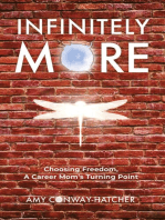 Infinitely More: Choosing Freedom, A Career Mom's Turning Point