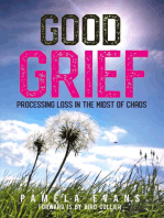 Good Grief: Processing Loss in the Midst of Chaos